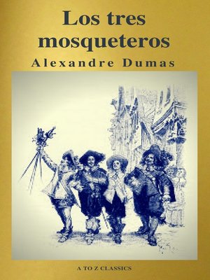 cover image of Los tres mosqueteros ( a to Z Classics )